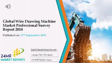 Global Wire Drawing Machine Market Professional Survey Report 2018