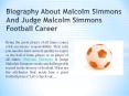 Biography About Malcolm Simmons And Judge Malcolm Simmons Football Career PowerPoint PPT Presentation