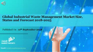 Global Industrial Waste Management Market Size, Status and Forecast 2018-2025