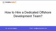 How to Hire a Dedicated Offshore Development Team?