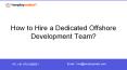 How to Hire a Dedicated Offshore Development Team PowerPoint PPT Presentation