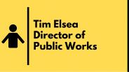 Tim Elsea Director Of Public Works