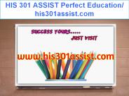 HIS 301 ASSIST Perfect Education/ his301assist.com
