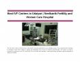 Best IVF Centres in Udaipur |  Neelkanth Fertility and Women Care Hospital PowerPoint PPT Presentation