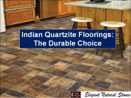 Indian Quartzite Floorings: The Durable Choice