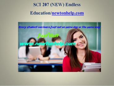 SCI 207 (NEW)  Endless Education /newtonhelp.com