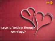 Love is Possible through Astrology
