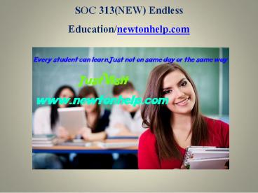 SOC 313(NEW)  Endless Education /newtonhelp.com