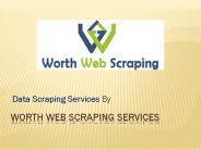 Data scraping services|Web scraping services-Worth
