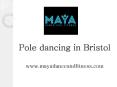 Is Dance your Passion ? Learn Fitness tricks and Pole Dancing in Bristol PowerPoint PPT Presentation