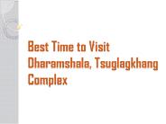 Best Time to Visit Dharamshala, Tsuglagkhang Complex