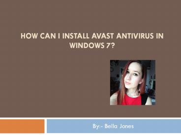 How can I install Avast antivirus in Windows 7?