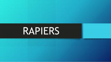 History and Some Collectible Rapiers