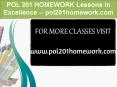 POL 201 HOMEWORK Lessons in Excellence / pol201homework.com PowerPoint PPT Presentation