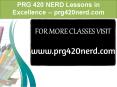 PRG 420 NERD Lessons in Excellence / prg420nerd.com PowerPoint PPT Presentation