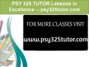 PSY 325 TUTOR Lessons in Excellence / psy325tutor.com