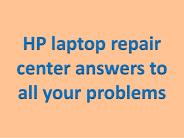 HP laptop repair center answers to all your problems