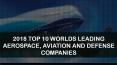 2018 Top 10 Worlds Leading Aerospace, Aviation and Defense Companies: Capabilities, Goals and Strategies | Aarkstore PowerPoint PPT Presentation