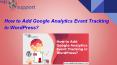 How to Add Google Analytics Event Tracking in WordPress? PowerPoint PPT Presentation
