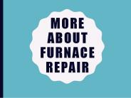 More About Furnace Inspection & Repair