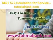 MGT 572  Education for Service--tutorialrank.com