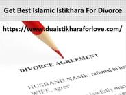 Get Best Islamic Istikhara For Divorce
