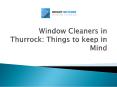 Window Cleaners in Thurrock: Things to keep in Mind PowerPoint PPT Presentation