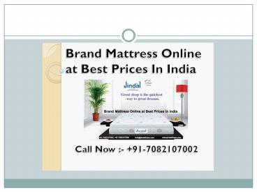 Brand mattress online in india | +91-7082107002