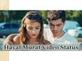 Famous Hayat Murat Video Status - Pyaar Lafzon Mein Kahan Serial Status Video PowerPoint PPT Presentation