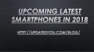 Upcoming latest smartphones in 2018