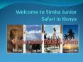 Welcome to you  simba junior tours & travel worldwide  safari PowerPoint PPT Presentation