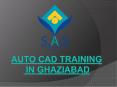 AutoCAD Training Jobs in Ghaziabad (1) PowerPoint PPT Presentation