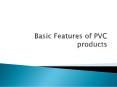 Basic Features of PVC products PowerPoint PPT Presentation