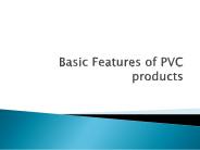 Basic Features of PVC products