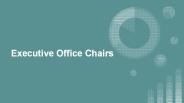 EXECUTIVE OFFICE CHAIR