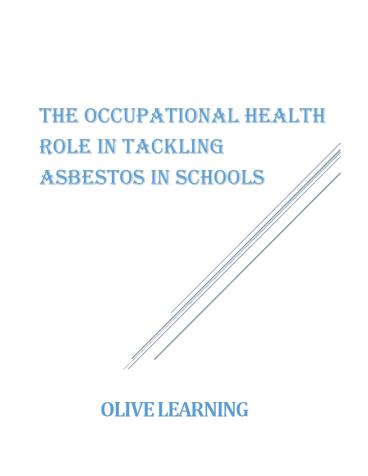The Occupational Health Role in Tackling Asbestos In Schools
