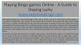 Playing Bingo games Online - A Guide to Staying Lucky PowerPoint PPT Presentation