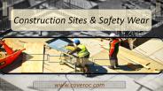 Construction sites and safety wear