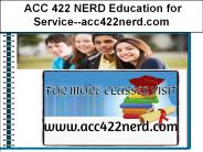 ACC 422 NERD Education for Service--acc422nerd.com