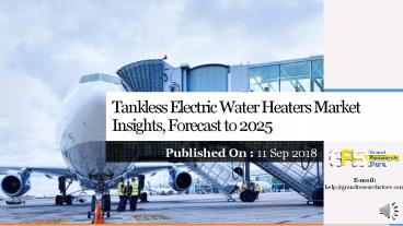 Tankless electric water heaters market insights, forecast to 2025