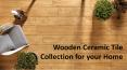Wooden Ceramic Tile Collection for your Home PowerPoint PPT Presentation