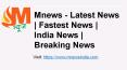Mnews: Latest Breaking News | Political News | Entertainment News PowerPoint PPT Presentation