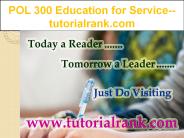 POL 300 Education for Service--tutorialrank.com
