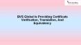 BVS Global is Providing Certificate Verification, Translation, and Equivalency PowerPoint PPT Presentation