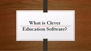 What is Clever Education Software?