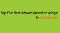 Best Movies Based on Magic by Guido Baechler PowerPoint PPT Presentation