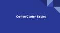 coffee/centered table PowerPoint PPT Presentation
