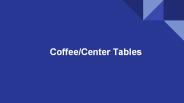 coffee/centered table