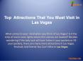 Best Attractions That You Must Visit In Las Vegas PowerPoint PPT Presentation