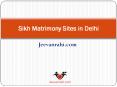 Sikh Matrimony Sites in Delhi | Jeevanrahi.com PowerPoint PPT Presentation